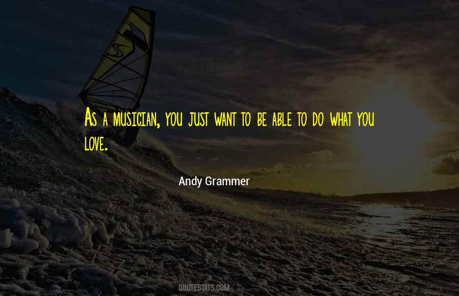 To Do What You Love Quotes #1515768