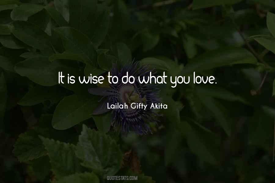 To Do What You Love Quotes #396567