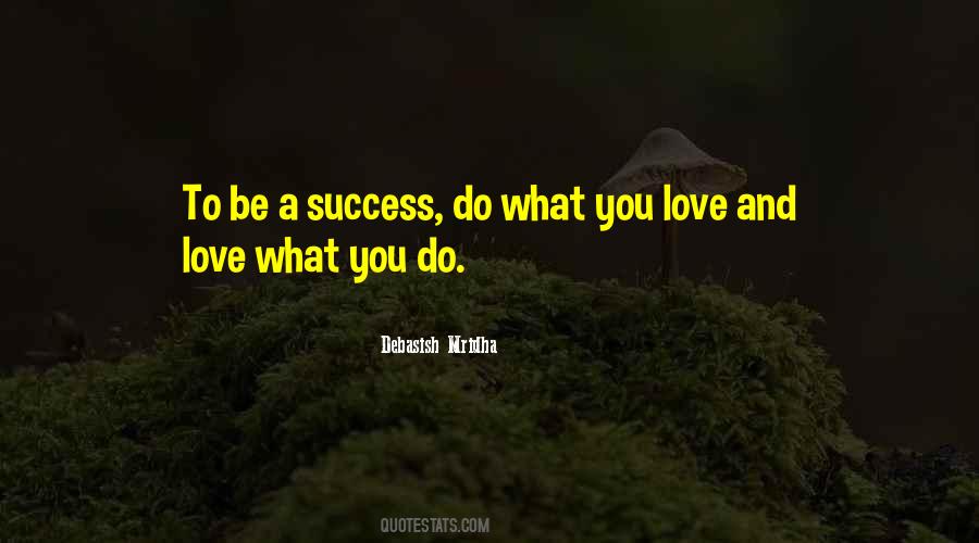 To Do What You Love Quotes #513620