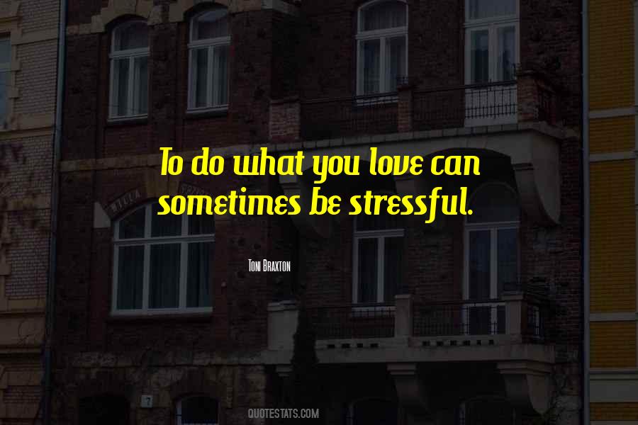 To Do What You Love Quotes #516414
