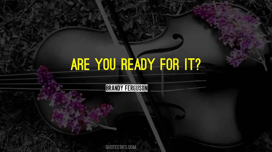 Ready For It Quotes #735157