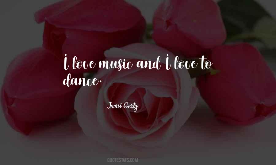 Love Music Quotes #1188751
