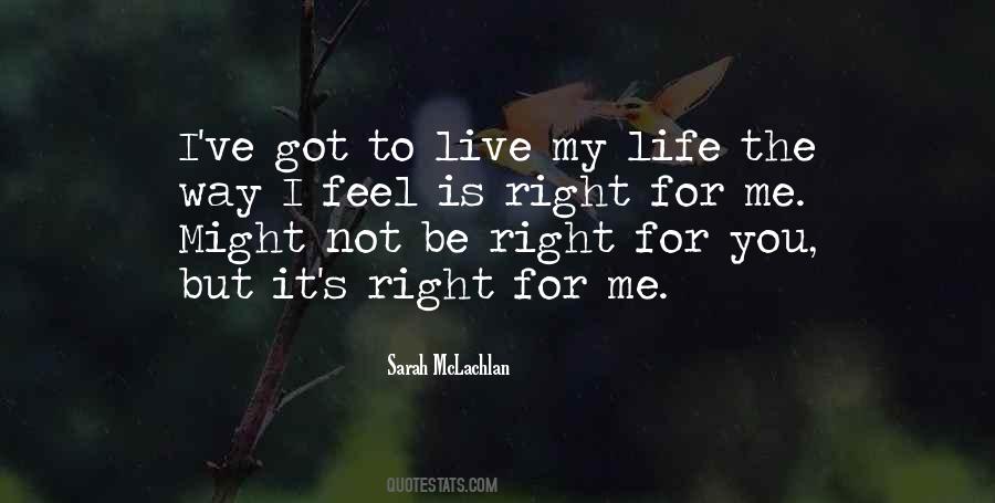 The Way I Live My Life Quotes #381801