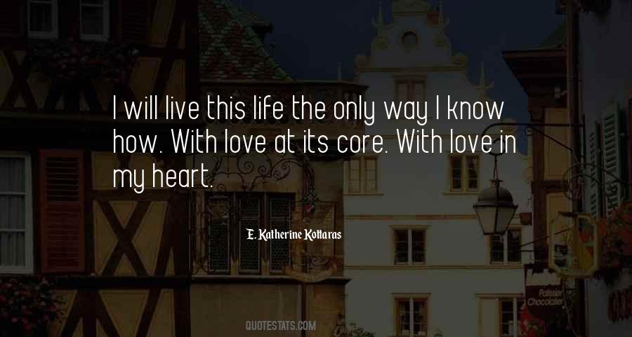 The Way I Live My Life Quotes #809617