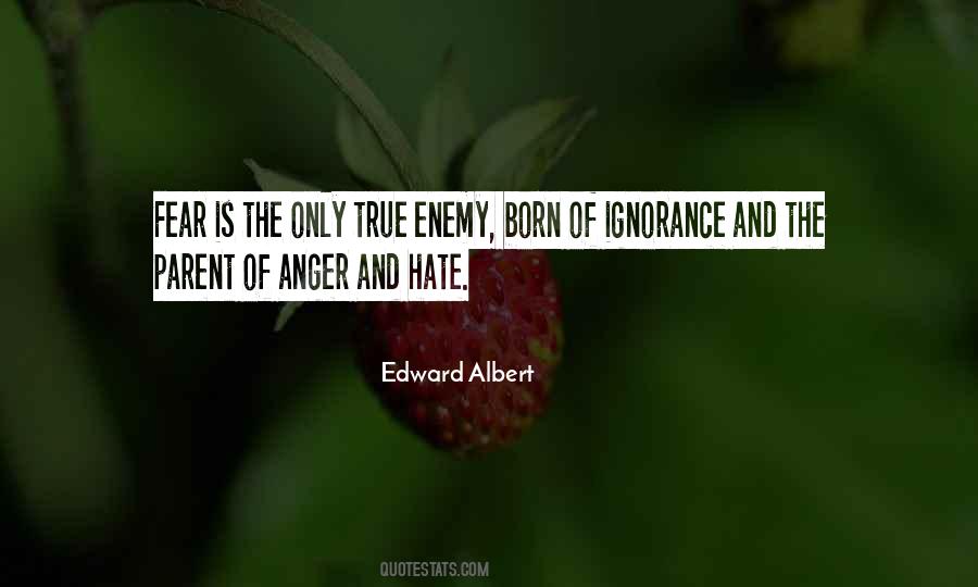 Hate And Ignorance Quotes #271809
