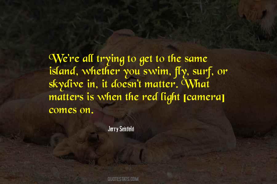 It Comes To Light Quotes #1513093