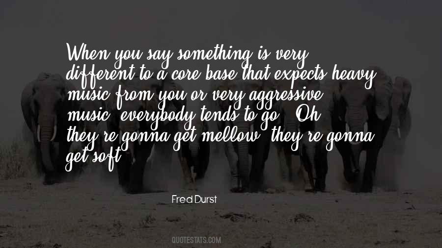 When You Say Something Quotes #370920