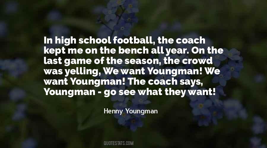 End Of High School Football Season Quotes #1039964