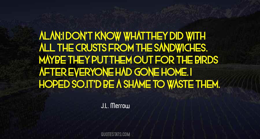 Waste It All Quotes #404080
