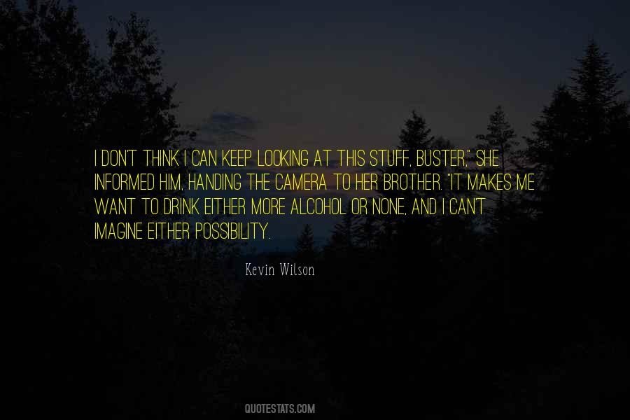 Looking At The Camera Quotes #1511325