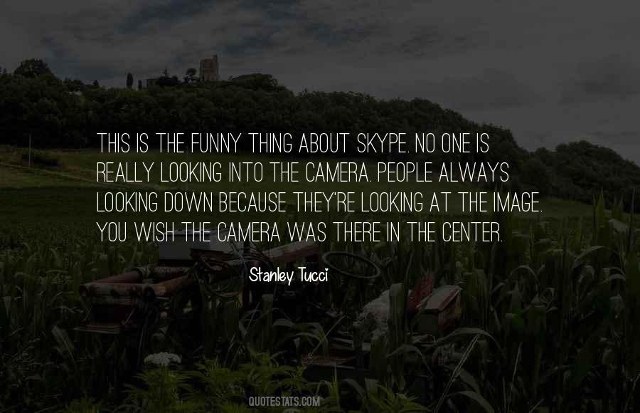 Looking At The Camera Quotes #598240