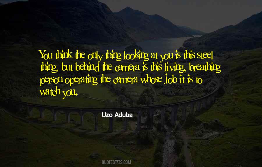 Looking At The Camera Quotes #63789