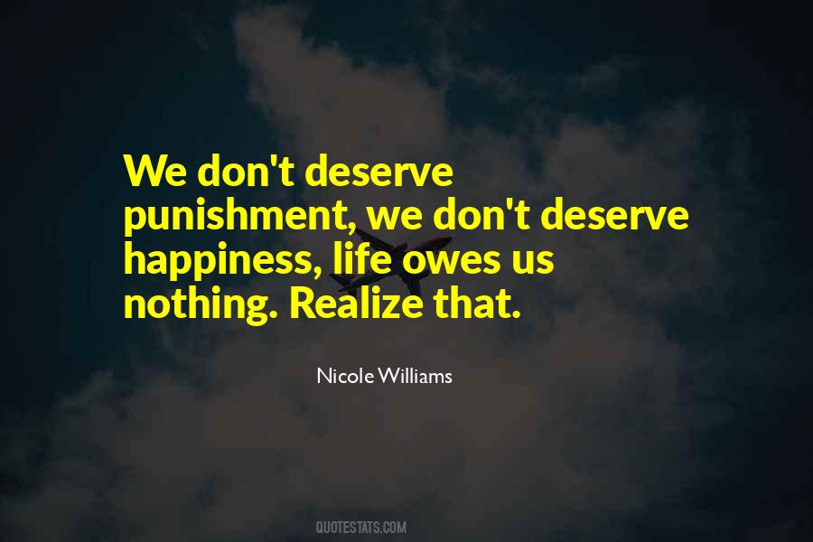 Deserve Nothing Quotes #251885