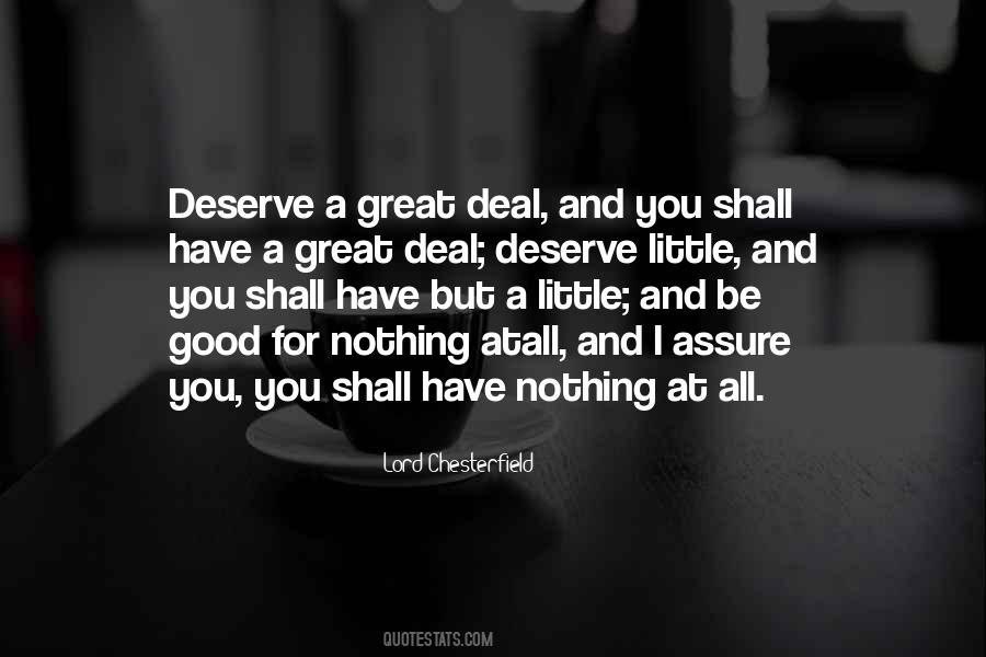Deserve Nothing Quotes #651292