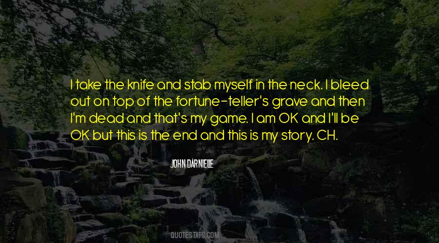 End Of My Story Quotes #779398