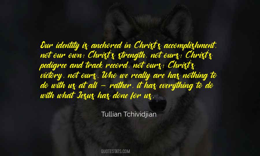Your Identity In Christ Quotes #1128892