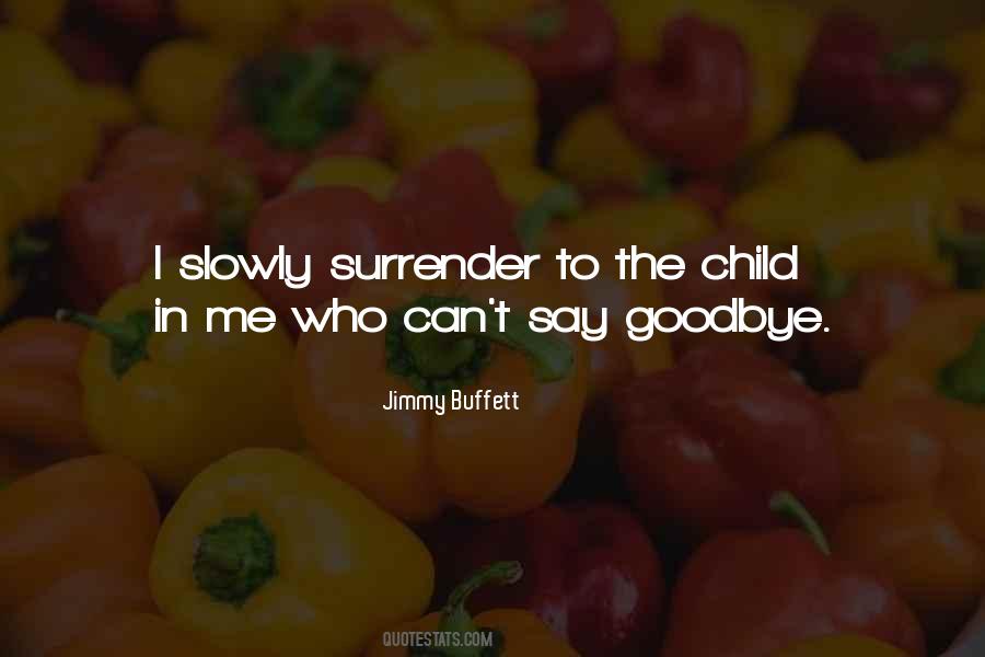 Quotes About Can Say Goodbye #1503110
