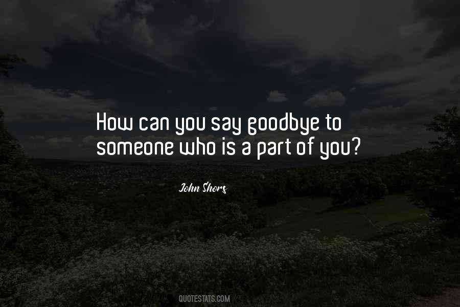 Quotes About Can Say Goodbye #217448