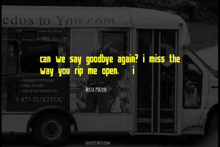 Quotes About Can Say Goodbye #346447