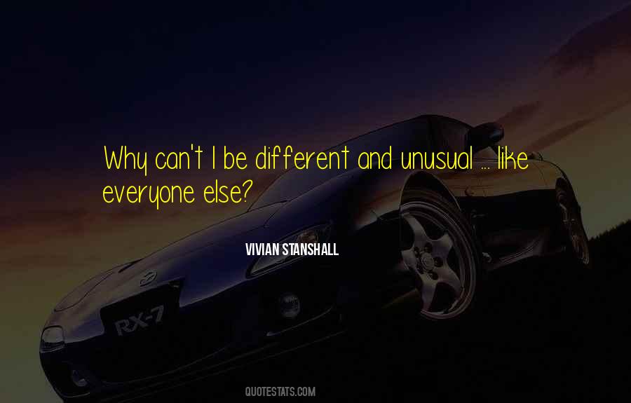 Everyone Is Different In Their Own Way Quotes #505394