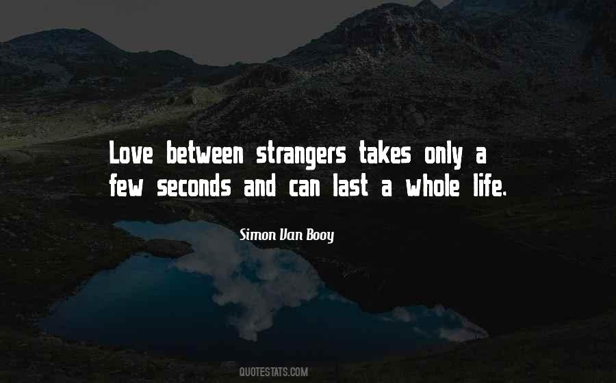 Love Between Strangers Quotes #1485664