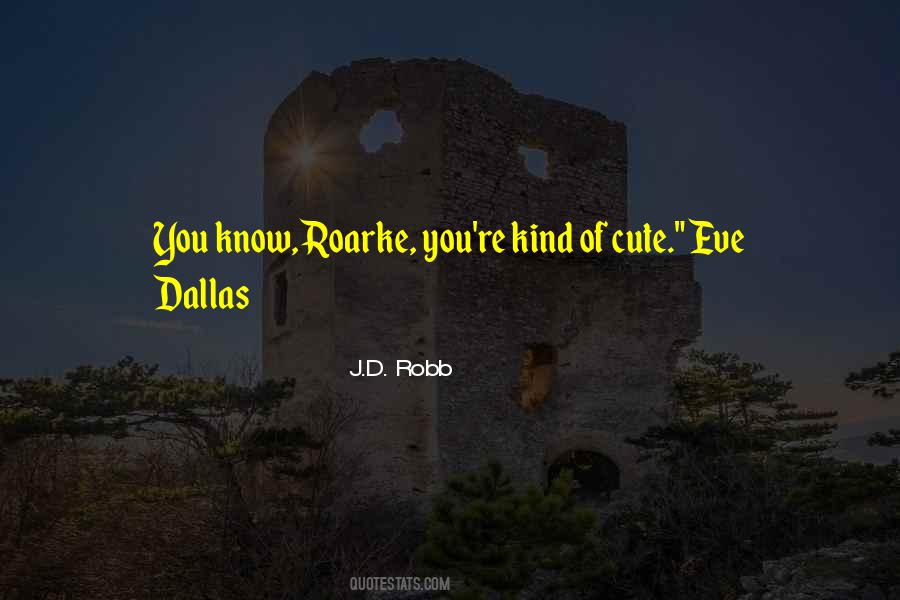 Eve Roarke Quotes #1209579