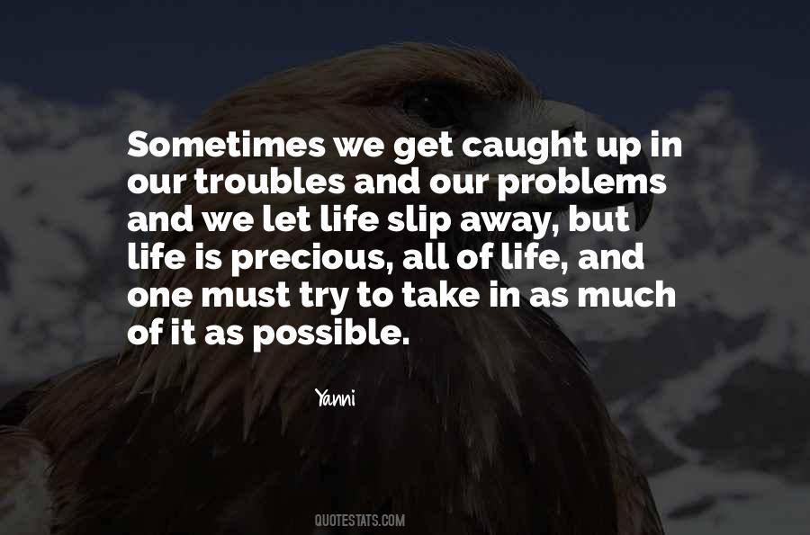 Take Life As It Is Quotes #1169428