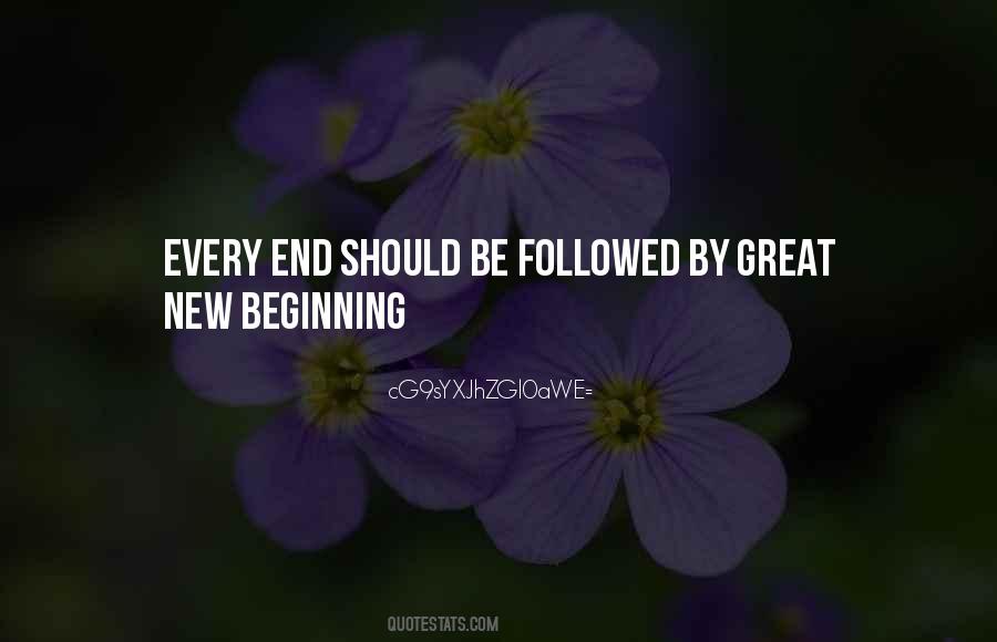 End Of Something New Beginning Quotes #428979