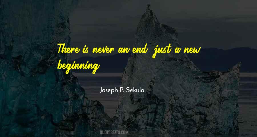 End Of Something New Beginning Quotes #490562