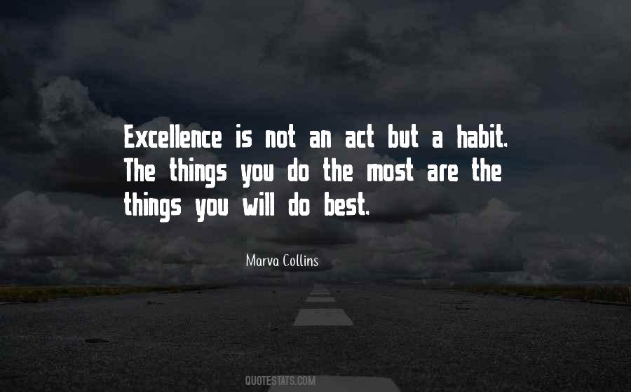 Excellence Is Not An Act But A Habit Quotes #1009244