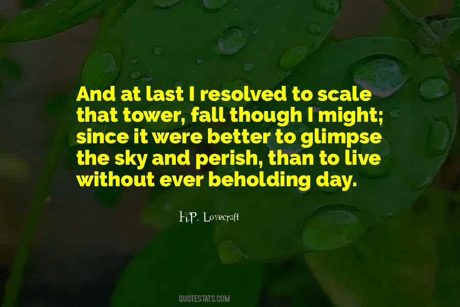 Live Each Day As If It Was Your Last Quotes #830244