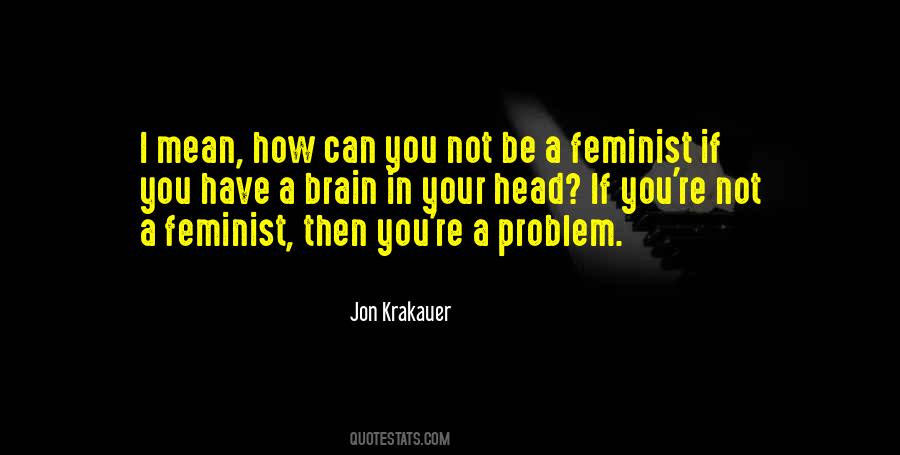 Not A Feminist Quotes #1705122