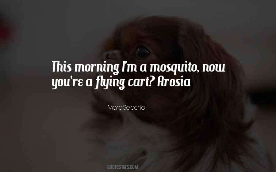 Quotes About A Mosquito #1171445