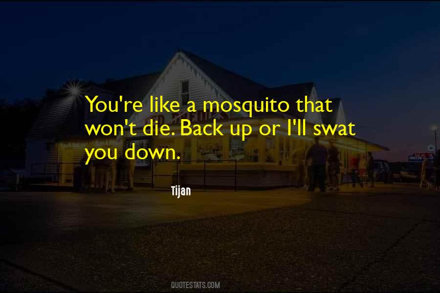 Quotes About A Mosquito #175786