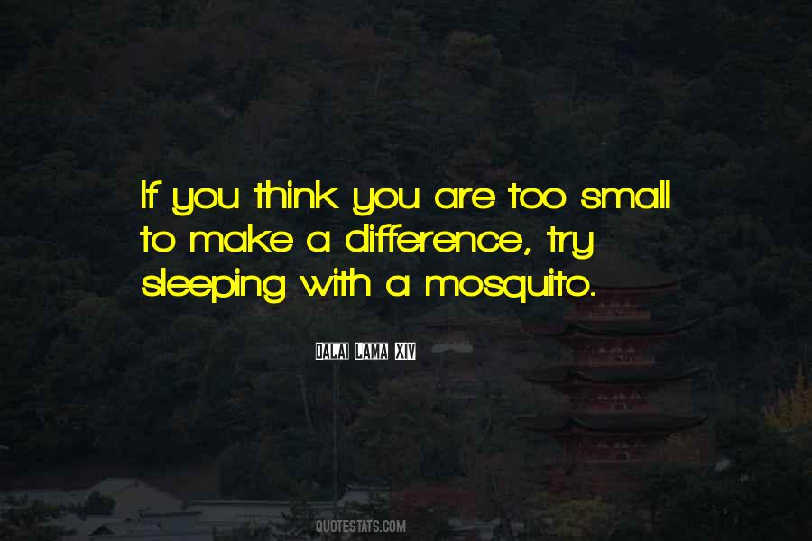 Quotes About A Mosquito #596028