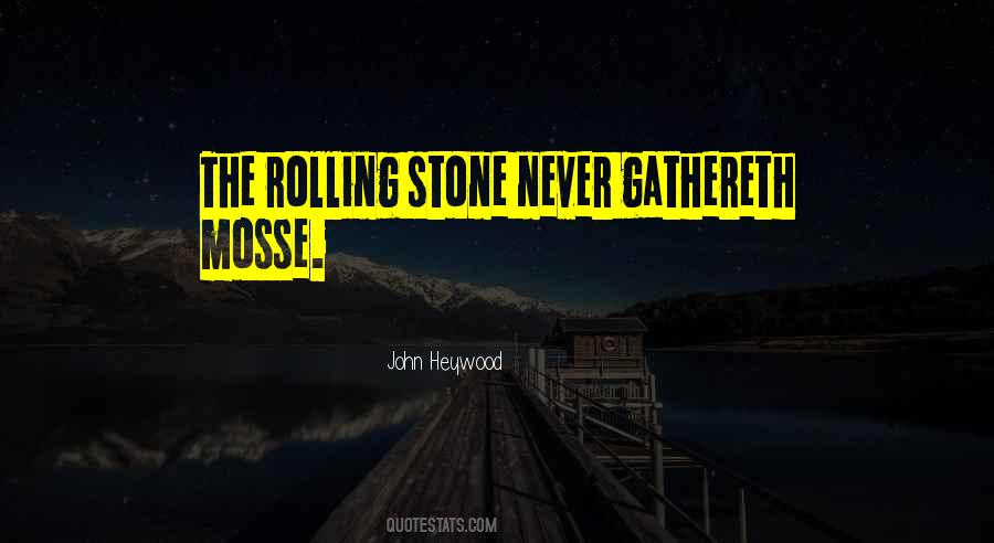 The Rolling Stone Quotes #1241679