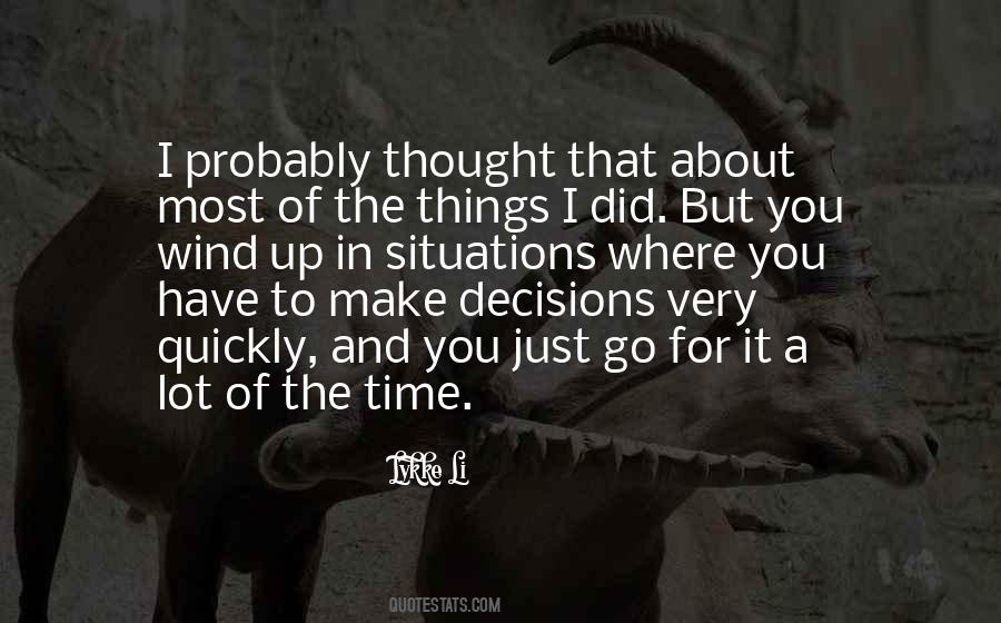 Make The Best Out Of Your Situation Quotes #469057