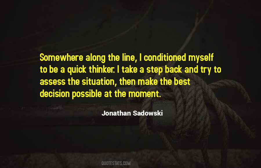 Make The Best Out Of Your Situation Quotes #659072