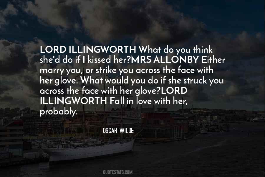 Quotes About Illingworth #998009