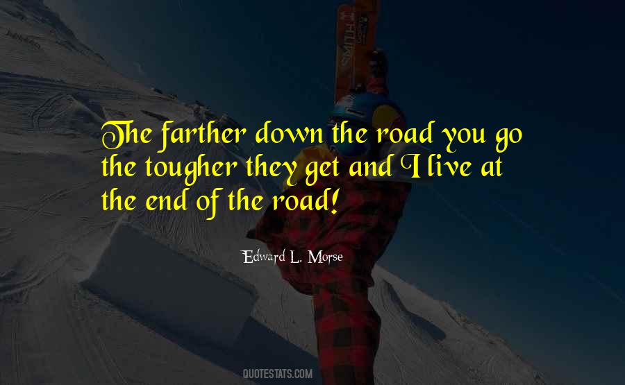 End Of The Road Quotes #981760