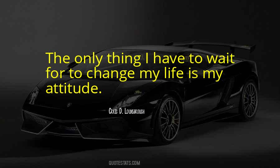 Change Attitude Quotes #142899
