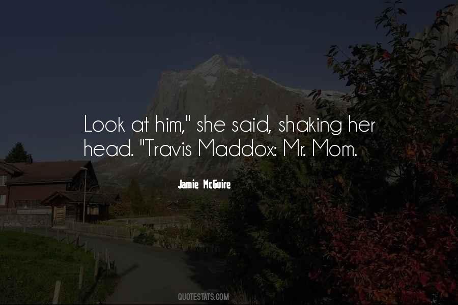 Beautiful Disaster Travis Maddox Quotes #723396