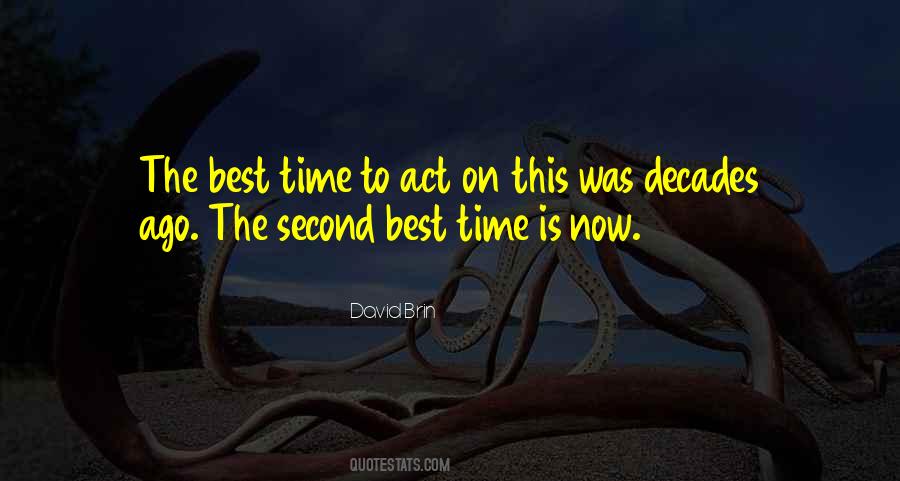 The Time To Act Is Now Quotes #803593