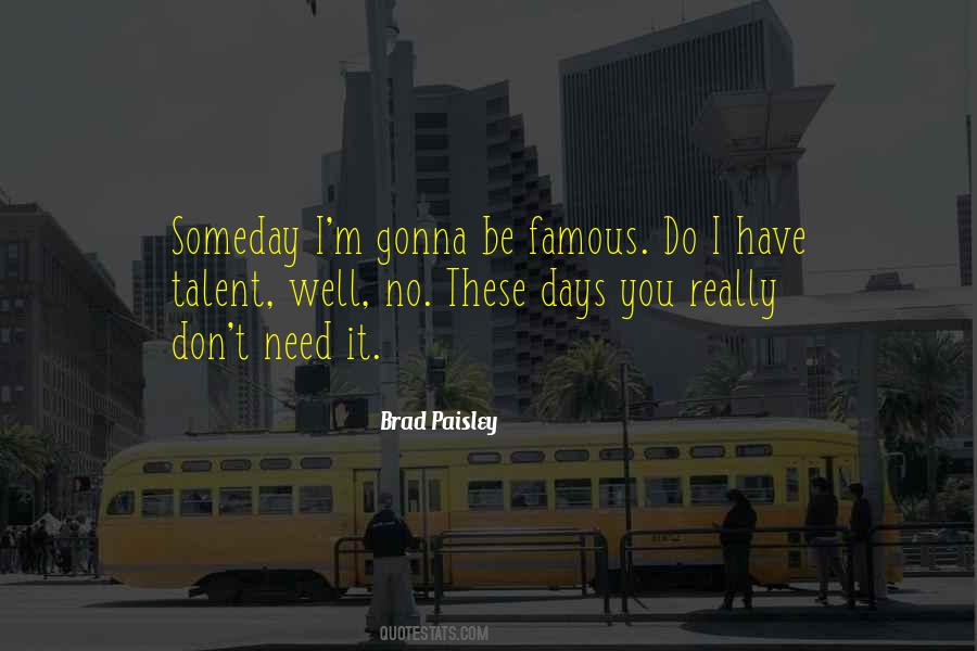 I Have No Talent Quotes #1509505