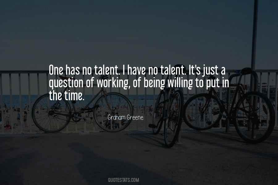 I Have No Talent Quotes #524790