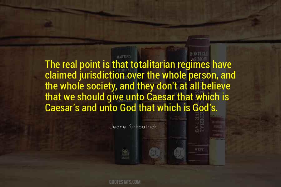 Give Unto Caesar Quotes #885479