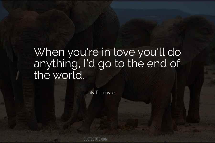 End Of The World Love Quotes #710348