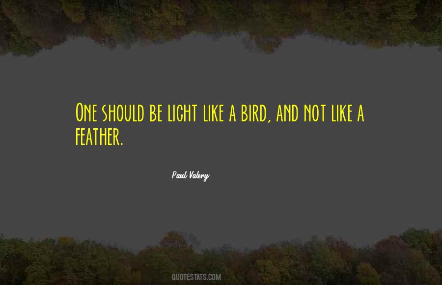 Light Like A Feather Quotes #1541560