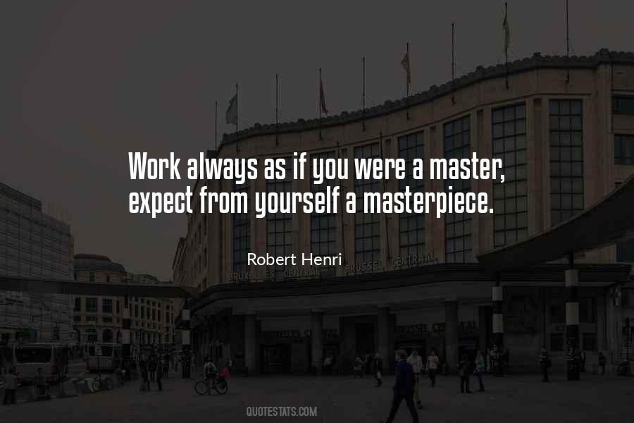 Expect A Masterpiece Quotes #1354374