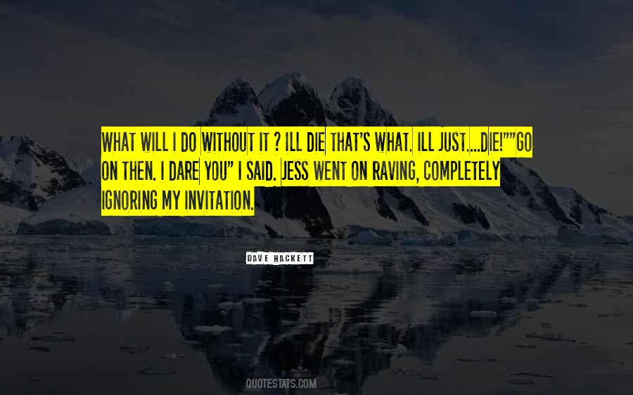 Die Without You Quotes #1036211